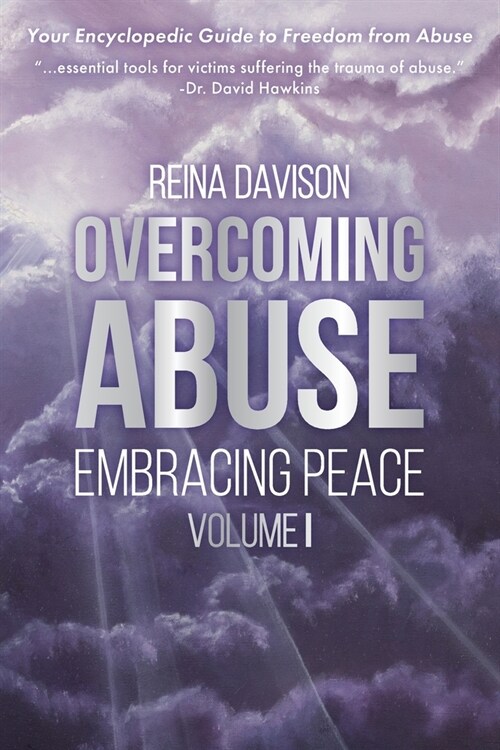 Overcoming Abuse Embracing Peace Vol I (Paperback)