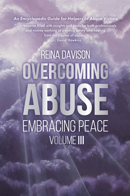 Overcoming Abuse Embracing Peace Vol III (Paperback)