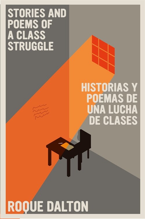 Historias Y Poemas de Una Lucha de Clases / Stories and Poems of a Class Struggle (Paperback)