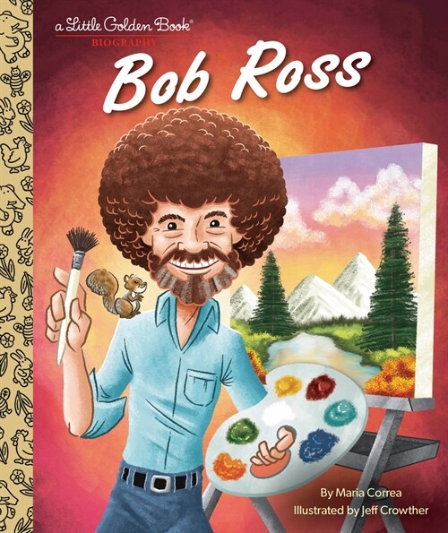 Bob Ross: A Little Golden Book Biography (Hardcover)