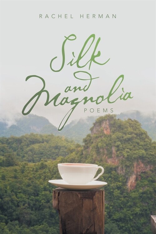 Silk and Magnolia: Poems (Paperback)