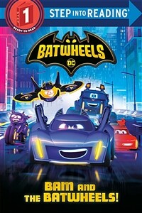 Bam and the Batwheels! (DC Batman: Batwheels) (Paperback)