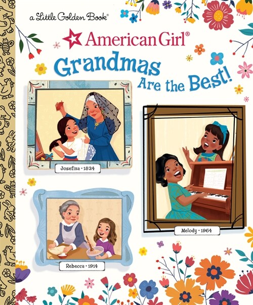 Grandmas Are the Best! (American Girl) (Hardcover)