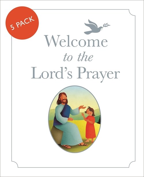 Welcome to the Lords Prayer: Pack of 5 (Shrink-Wrapped Pack)
