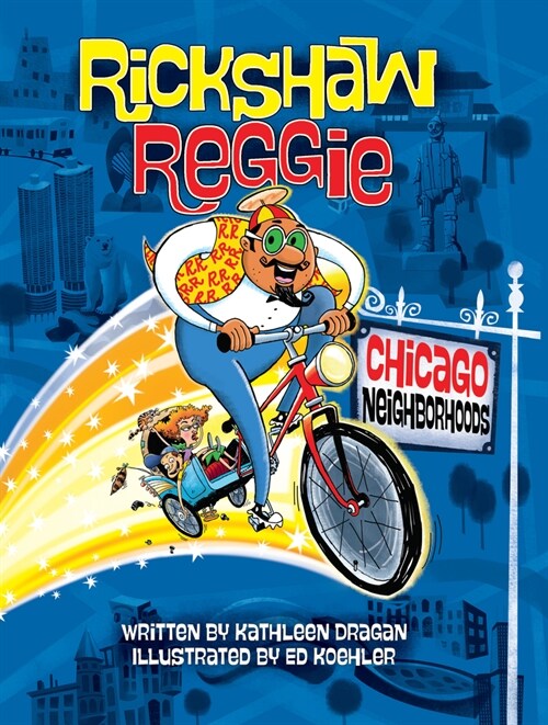 Rickshaw Reggie: Chicago Neighborhoods (Paperback)