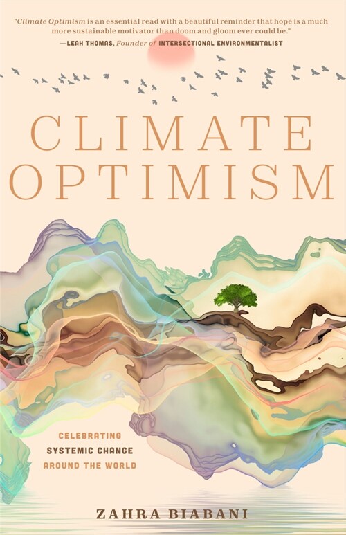 Climate Optimism: Celebrating Systemic Change Around the World (Environmental Sustainability, Doing Good Things, Book for Activists) (Paperback)