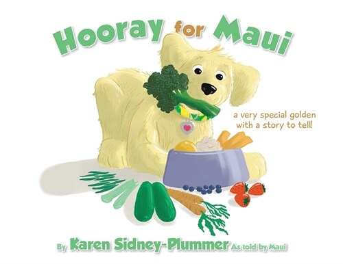 Hooray for Maui: A Very Special Golden with a Story to Tell (Paperback)