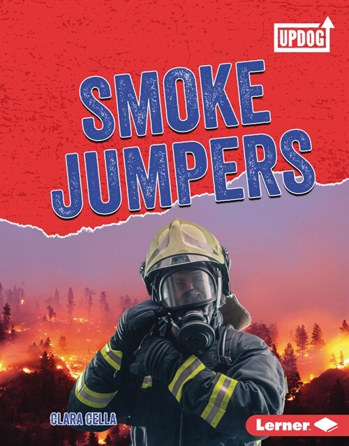 Smoke Jumpers (Library Binding)