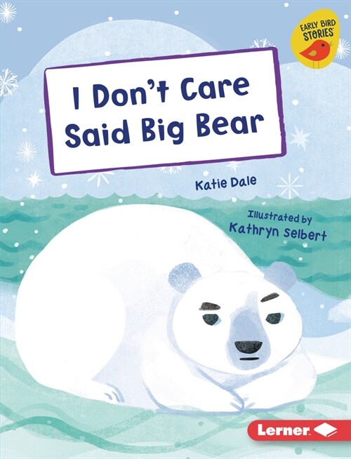 I Dont Care Said Big Bear (Library Binding)