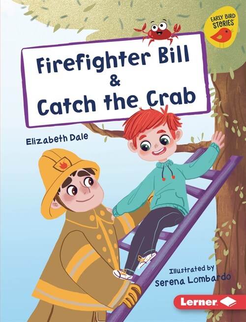 Firefighter Bill & Catch the Crab (Library Binding)