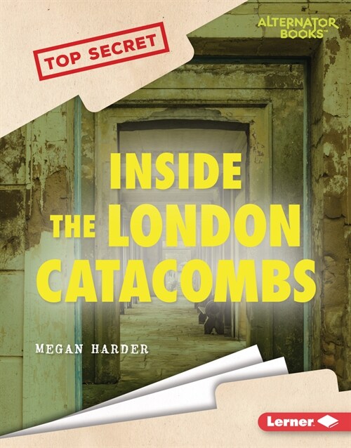Inside the London Catacombs (Library Binding)