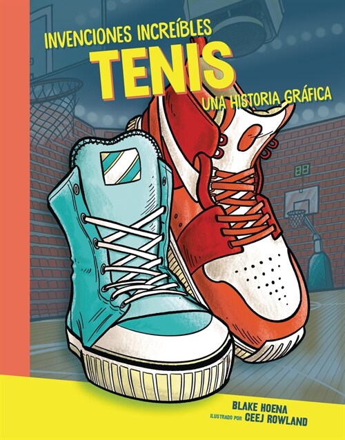 Tenis (Sneakers): Una Historia Gr?ica (a Graphic History) (Library Binding)