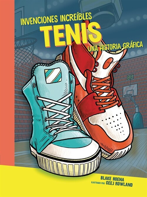Tenis (Sneakers): Una Historia Gr?ica (a Graphic History) (Paperback)