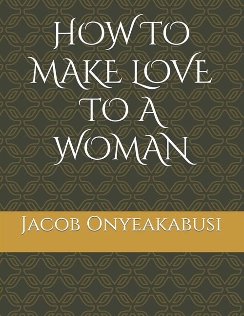 How to Make Love to a Woman (Paperback)