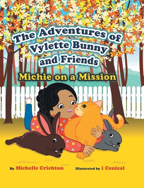 The Adventures of Vylette Bunny and Friends: Michie on a Mission (Hardcover)