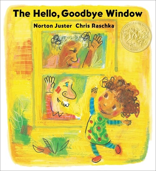 The Hello, Goodbye Window (Caldecott Medal Winner) (Paperback)