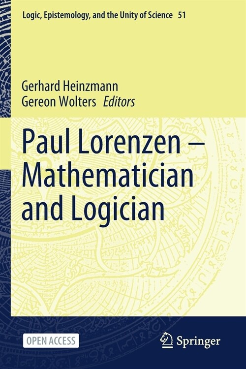 Paul Lorenzen -- Mathematician and Logician (Paperback)