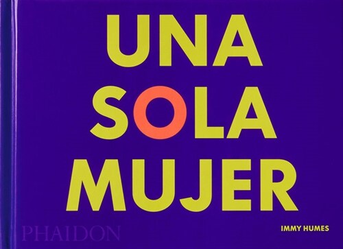 Una Sola Mujer (the Only Woma)(Spanish Edition) (Paperback)