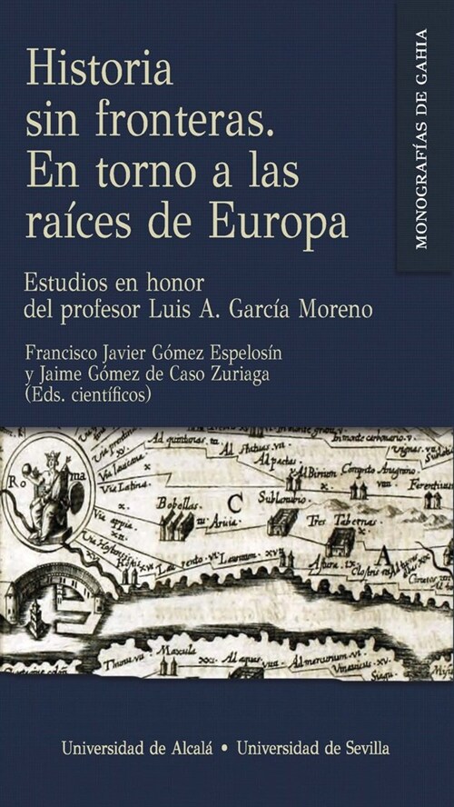 HISTORIA SIN FRONTERAS EN TORNO A LAS RAICES DE EUROPA (Paperback)