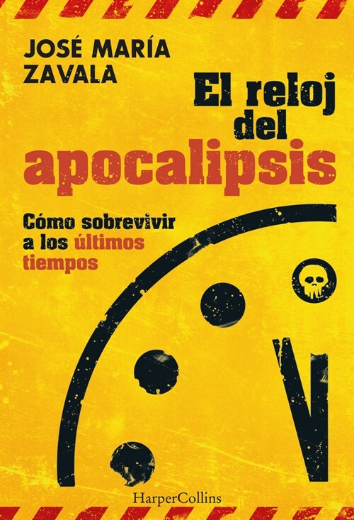 EL RELOJ DEL APOCALIPSIS COMO SOBREVIVIR A LOS ULTIMOS TIEM (Paperback)