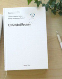 Embedded recipes :learning embedded system through hardware and software 