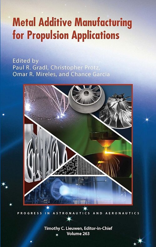 Metal Additive Manufacturing for Propulsion Applications (Paperback)