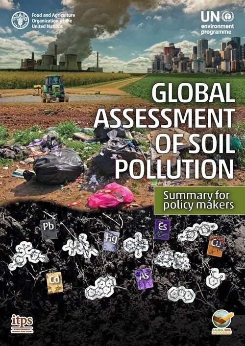 Global Assessment of Soil Pollution: Summary for Policymakers (Paperback)