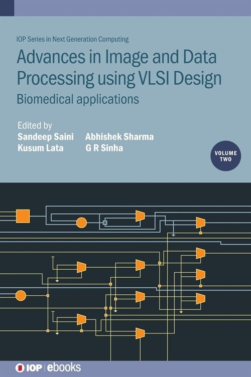 Advances in Image and Data Processing using VLSI Design, Volume 2 : Biomedical applications (Hardcover)