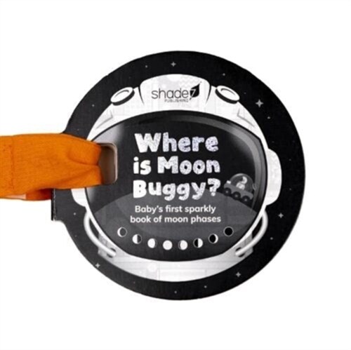 Where is Moon Buggy? : Babys first sparkly book of moon phases (Novelty Book)