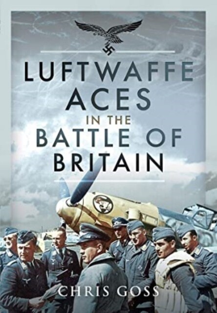 Luftwaffe Aces in the Battle of Britain (Paperback)