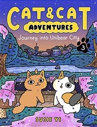 Cat & Cat Adventures: Journey Into Unibear City (Paperback)