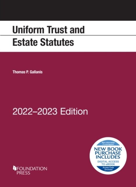 Uniform Trust and Estate Statutes, 2022-2023 Edition (Paperback)