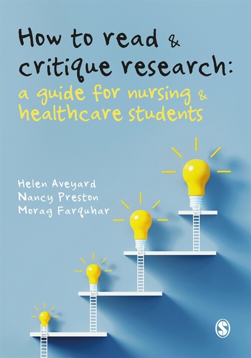 How to Read and Critique Research : A Guide for Nursing and Healthcare Students (Hardcover)