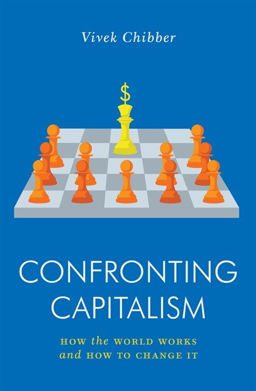 Confronting Capitalism : How the World Works and How to Change It (Paperback)