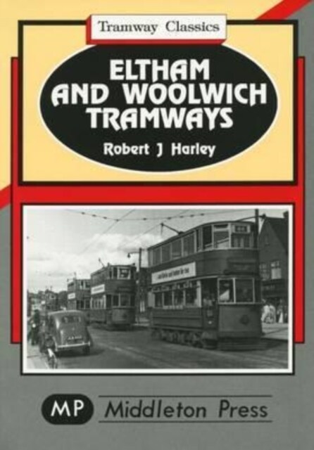 Eltham and Woolwich Tramways (Hardcover)