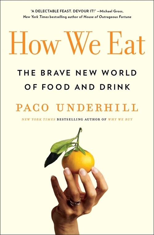 How We Eat: The Brave New World of Food and Drink (Paperback)