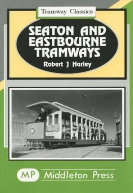 Seaton and Eastbourne Tramways (Hardcover)