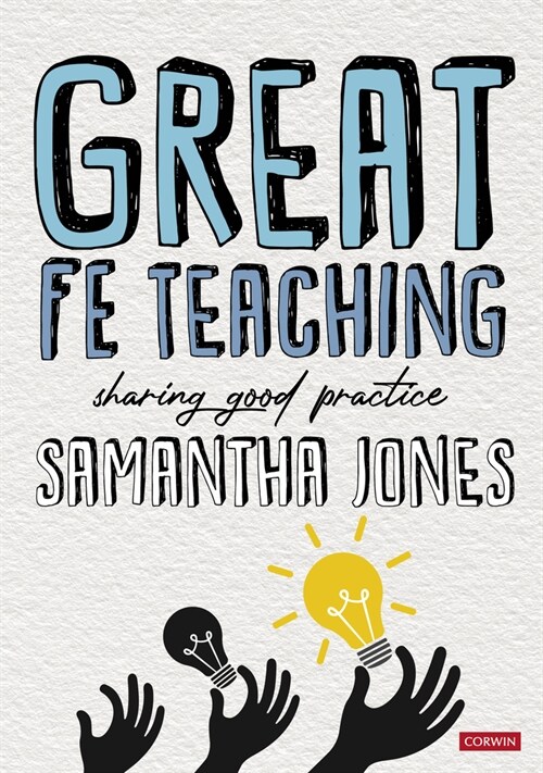 Great FE Teaching : Sharing good practice (Hardcover)