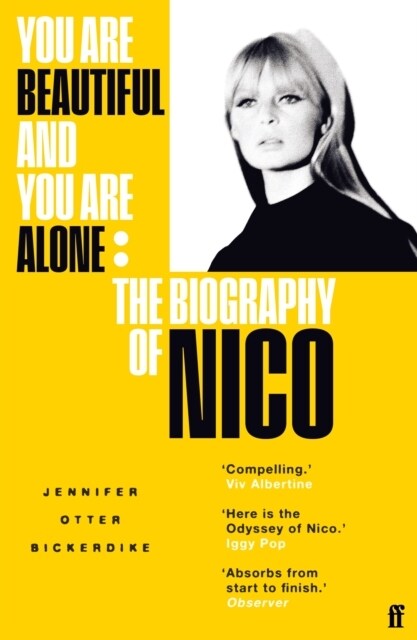 You Are Beautiful and You Are Alone : The Biography of Nico (Paperback, Main)