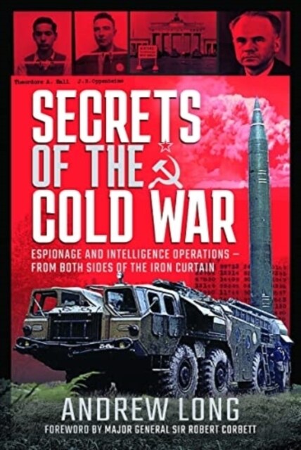 Secrets of the Cold War : Espionage and Intelligence Operations - From Both Sides of the Iron Curtain (Hardcover)