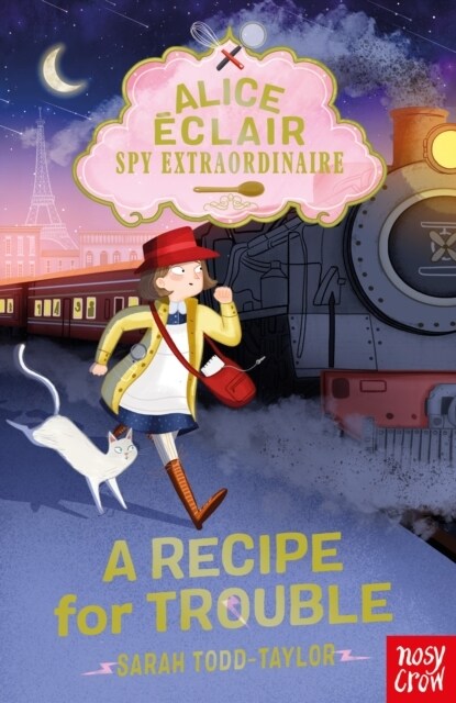 Alice Eclair, Spy Extraordinaire! A Recipe for Trouble (Paperback)
