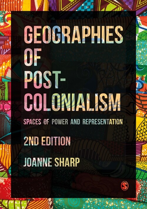 Geographies of Postcolonialism : Spaces of Power and Representation (Paperback, 2 Revised edition)