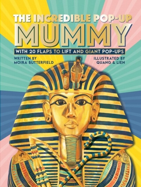 The Incredible Pop-up Mummy : With 20 flaps to lift and giant pop-ups (Hardcover)