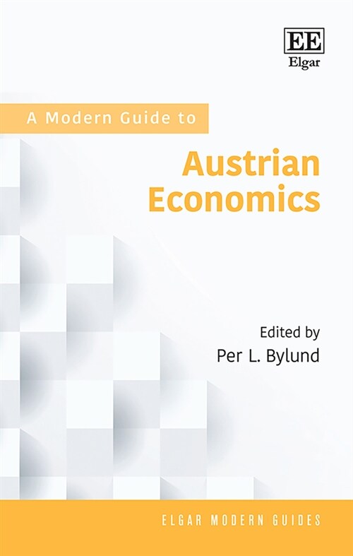 A Modern Guide to Austrian Economics (Hardcover)