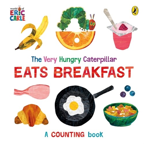The Very Hungry Caterpillar Eats Breakfast (Board Book)