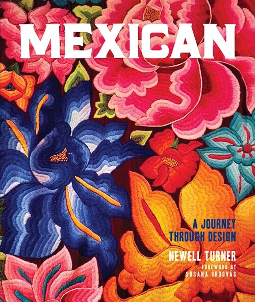 Mexican: A Journey Through Design (Hardcover)