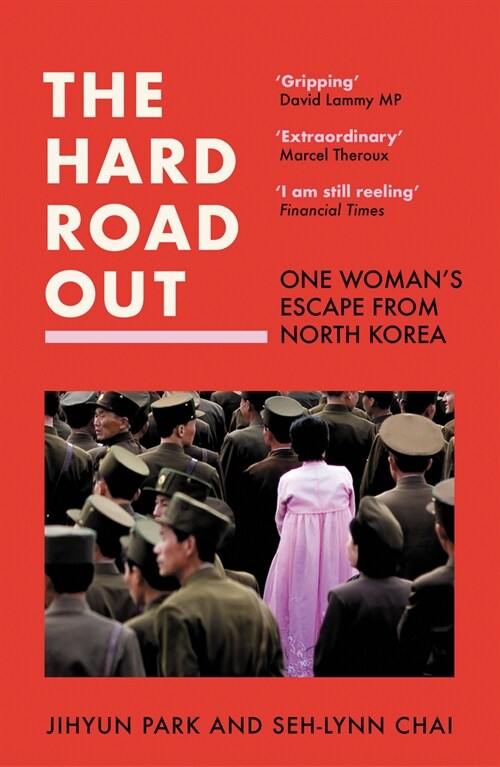 The Hard Road Out : One Woman’s Escape from North Korea (Paperback)