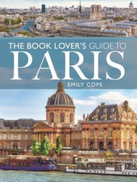 The Book Lovers Guide to Paris (Paperback)