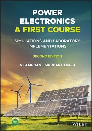 Power Electronics, a First Course: Simulations and Laboratory Implementations (Hardcover, 2)