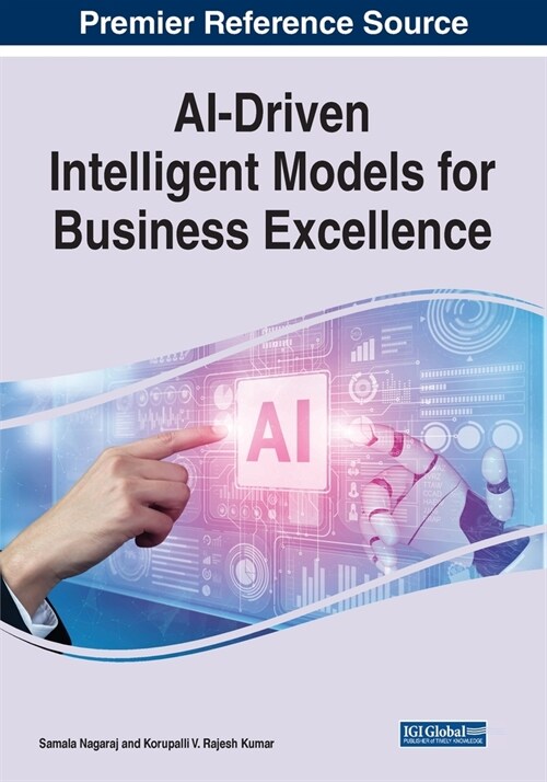 AI-Driven Intelligent Models for Business Excellence (Paperback)